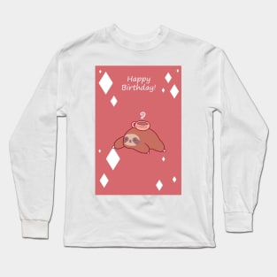 "Happy Birthday" Coffee Sloth Long Sleeve T-Shirt